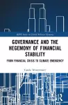 Governance and the Hegemony of Financial Stability cover