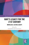 Kant’s Legacy for the 21st Century cover
