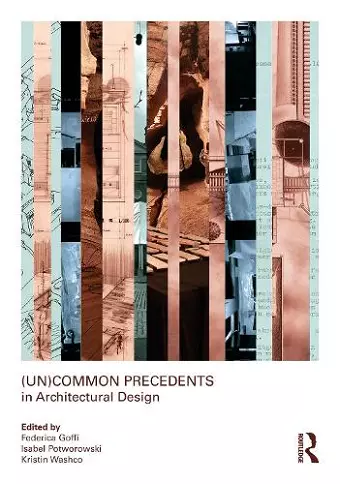 (Un)Common Precedents in Architectural Design cover