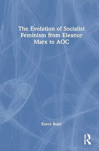 The Evolution of Socialist Feminism from Eleanor Marx to AOC cover