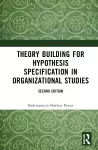 Theory Building for Hypothesis Specification in Organizational Studies cover