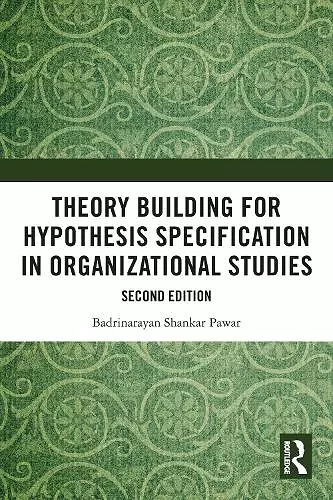 Theory Building for Hypothesis Specification in Organizational Studies cover