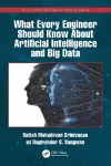 What Every Engineer Should Know About Artificial Intelligence and Big Data cover