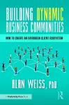 Building Dynamic Business Communities cover