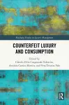 Counterfeit Luxury and Consumption cover