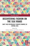 Decentering Fashion on the Silk Roads cover