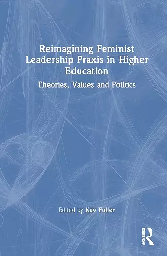 Reimagining Feminist Leadership Praxis in Higher Education cover