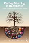 Finding Meaning in Healthcare cover