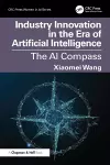 Industry Innovation in the Era of Artificial Intelligence cover