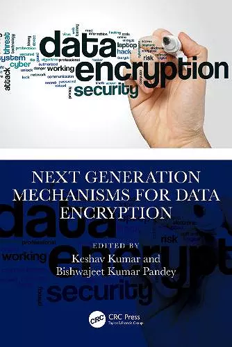 Next Generation Mechanisms for Data Encryption cover