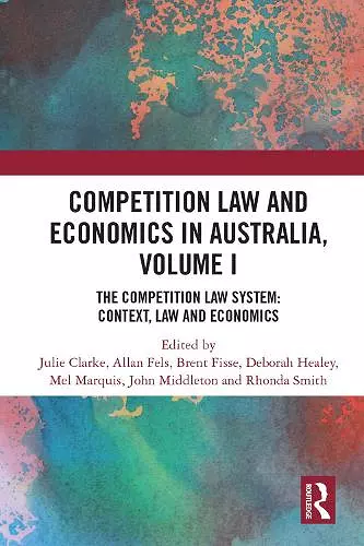 Competition Law and Economics in Australia, Volume I cover