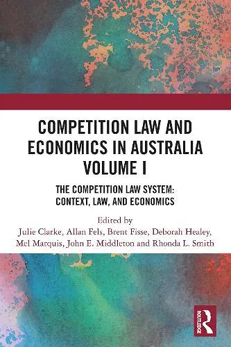 Competition Law and Economics in Australia, Volume I cover