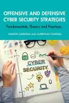 Offensive and Defensive Cyber Security Strategies cover