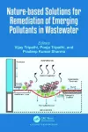 Nature-based Solutions for Remediation of Emerging Pollutants in Wastewater cover