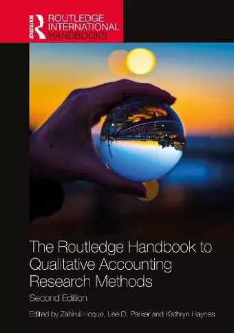 The Routledge Handbook to Qualitative Accounting Research Methods cover