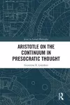 Aristotle on the Continuum in Presocratic Thought cover