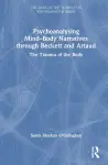 Psychoanalysing Mind-Body Narratives through Beckett and Artaud cover