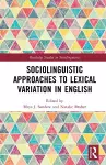 Sociolinguistic Approaches to Lexical Variation in English cover