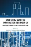 Unlocking Quantum Information Technology cover
