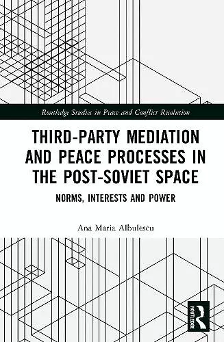 Third-Party Mediation and Peace Processes in the Post-Soviet Space cover