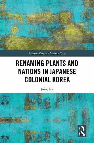 Renaming Plants and Nations in Japanese Colonial Korea cover