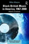 Black British Music in America, 1967–2000 cover