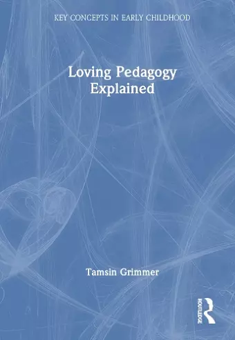 Loving Pedagogy Explained cover