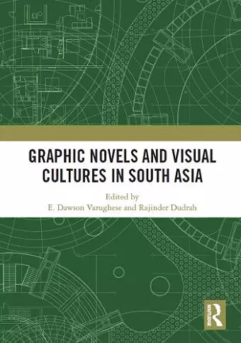 Graphic Novels and Visual Cultures in South Asia cover