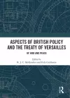 Aspects of British Policy and the Treaty of Versailles cover