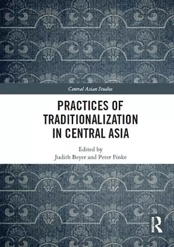 Practices of Traditionalization in Central Asia cover