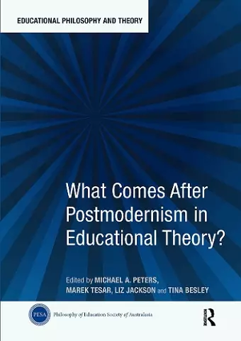 What Comes After Postmodernism in Educational Theory? cover