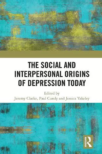 The Social and Interpersonal Origins of Depression Today cover