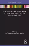 A Humanities Approach to the Psychology of Personhood cover