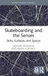 Skateboarding and the Senses cover