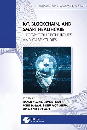 IoT, Blockchain, and Smart Healthcare cover