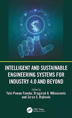 Intelligent and Sustainable Engineering Systems for Industry 4.0 and Beyond cover