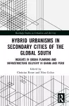 Hybrid Urbanisms in Secondary Cities of the Global South cover