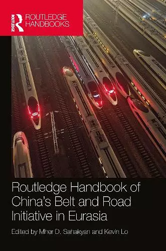 Routledge Handbook of China's Belt and Road Initiative in Eurasia cover