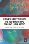 Human Security through the New Traditional Economy in the Arctic cover