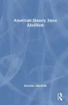 American Slavery Since Abolition cover