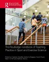 The Routledge Handbook of Teaching Practice in Sport and Exercise Science cover