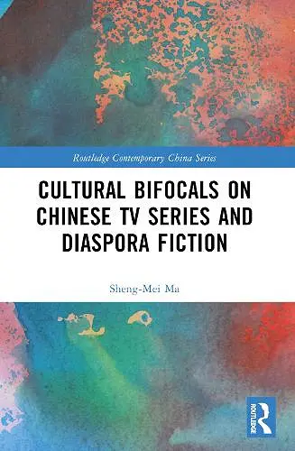 Cultural Bifocals on Chinese TV Series and Diaspora Fiction cover