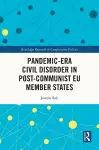Pandemic-Era Civil Disorder in Post-Communist EU Member States cover