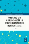 Pandemic-Era Civil Disorder in Post-Communist EU Member States cover