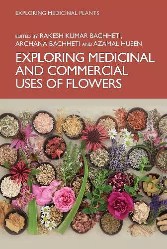 Exploring Medicinal and Commercial Uses of Flowers cover