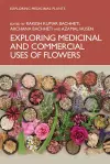 Exploring Medicinal and Commercial Uses of Flowers cover