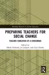 Preparing Teachers for Social Change cover