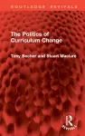 The Politics of Curriculum Change cover