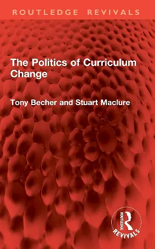 The Politics of Curriculum Change cover