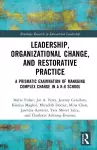 Leadership, Organizational Change, and Restorative Practice cover